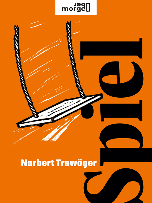 Title details for Spiel by Norbert Trawöger - Available